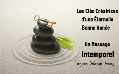 Les Clés Créatrices pour vivre une Éternelle Bonne Année 2023.