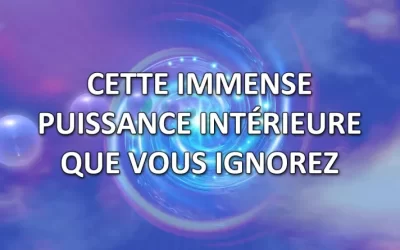 Cette immense puissance intérieure que vous ignorez – Monique Mathieu
